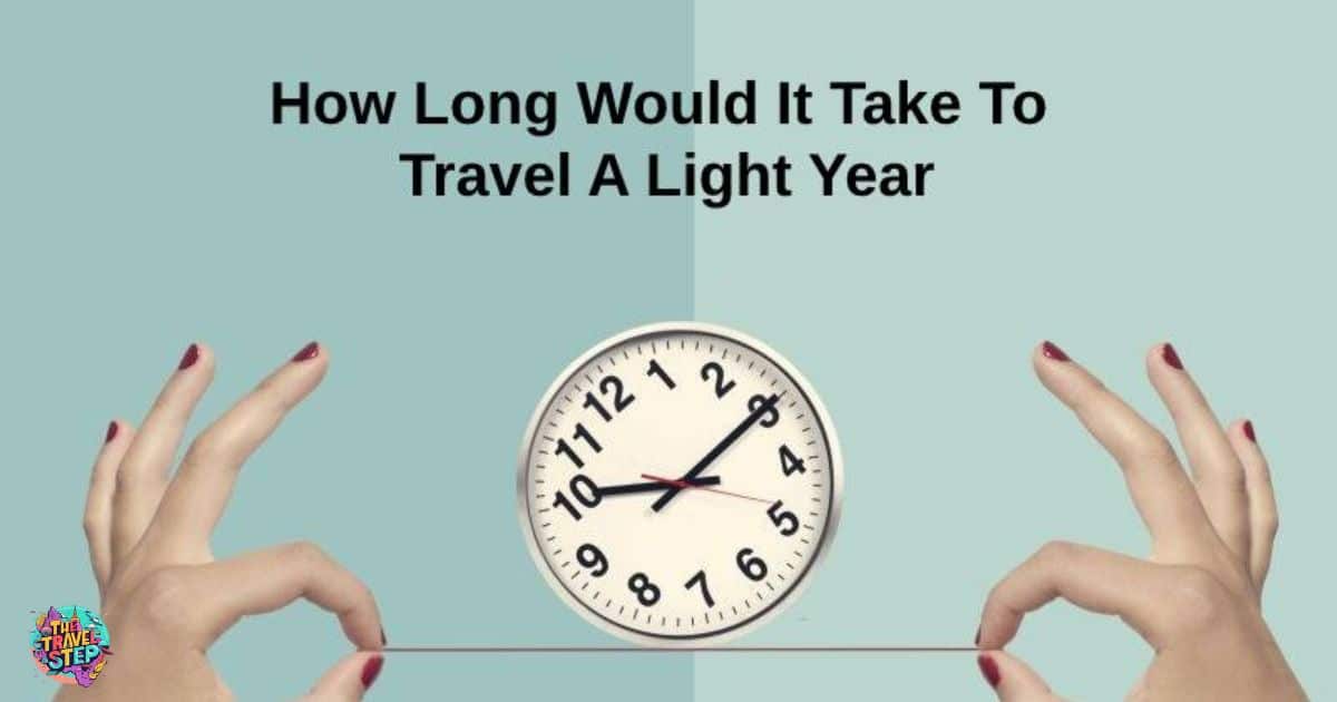 How Long Would It Take to Travel One Light Year