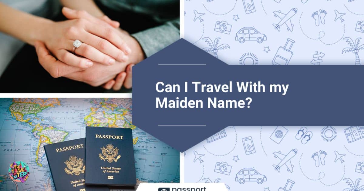 Can I Use My Passport With My Maiden Name?