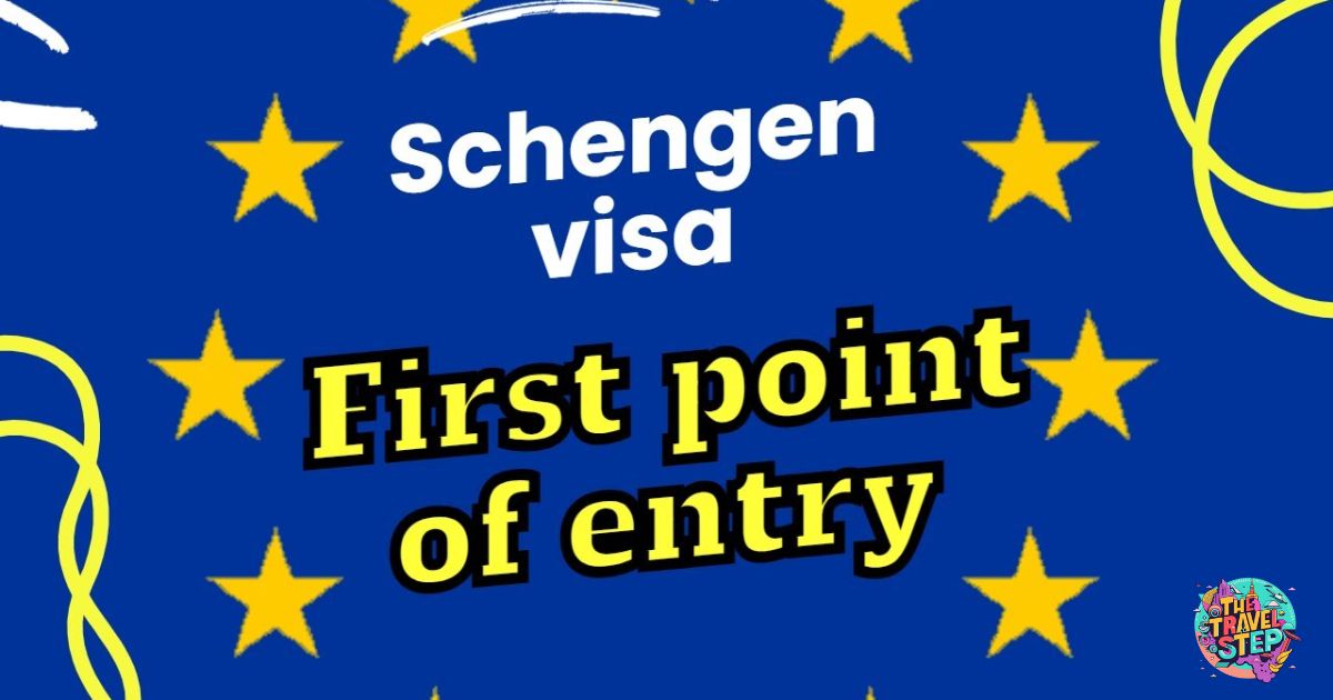First Port of Entry for a Schengen Visa