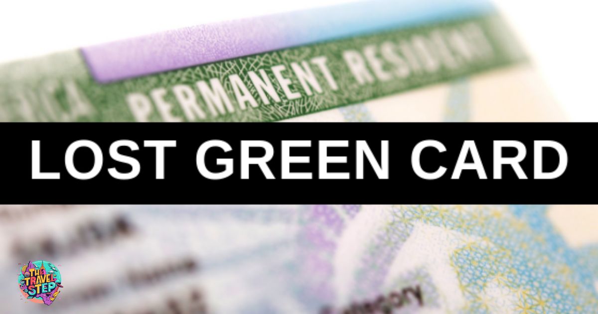What Happens if I Lost My Green Card While Travelling?