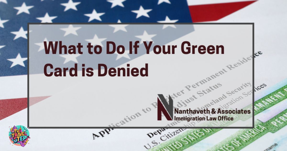 What to Do if Your Green Card Replacement Request Is Denied? 