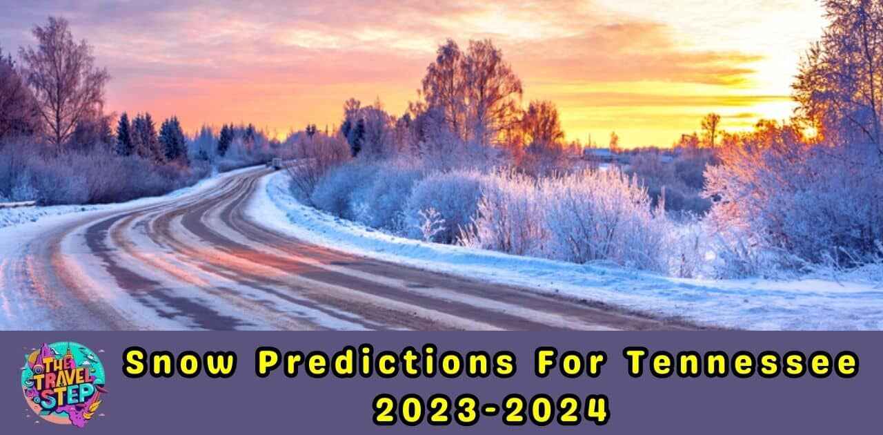 Snow Predictions For Tennessee 2023-2024