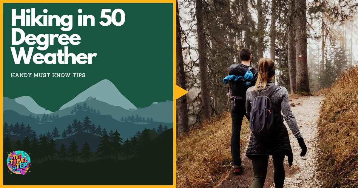 What To Wear Hiking In 50 Degree Weather?